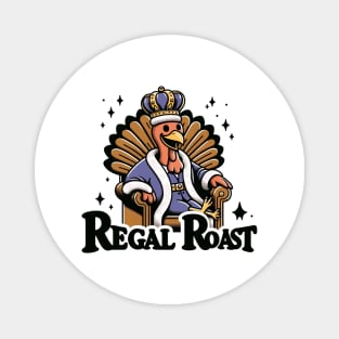 Regal Roast- Thanksgiving Magnet